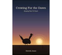 Crowing For the Dawn: Keeping Pace To Teach