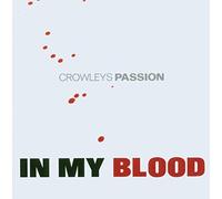 Crowleys Passion - In My Blood