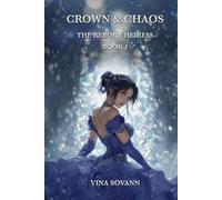 Crown & Chaos: 1 (The Reborn Heiress)