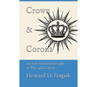 Crown & Corona: An American Catastrophe or The 14th Colony: 1 (The Pathfinders)