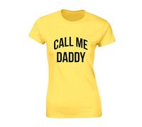 Crown Designs Call Me Daddy Funny Rude Humor Premium Quality Fitted T-Shirt Top for Women and Teens - Yellow / 8-10