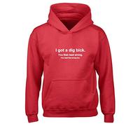 Crown Designs I Got a Dig Bick Funny Rude Humor Gifts Unisex Hoodies for Men & Women - Red/Medium