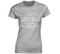 Crown Designs I Speak Fluent Dog Funny Premium Quality Fitted T-Shirt Top for Women and Teens - Grey/M - 8/10