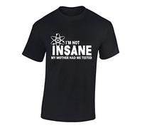 Crown Designs Im Not Insane Comedy TV Show Inspired for Men & Teenagers T-Shirts Tops - Black/Large