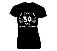 Crown Designs It Took Me 30 Years to Look This Good Funny for Women & Teenagers Fitted T-Shirts Tops - Black/M - 8/10
