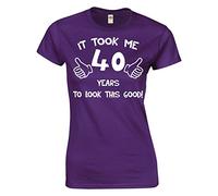 Crown Designs It Took Me 40 Years to Look This Good Funny for Women & Teenagers Fitted T-Shirts Tops - Purple/L - 10/12