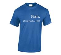 Crown Designs Nah. - Rosa Parks, 1955 Inspitational Words for Men & Teenagers T-Shirts Tops - Royal/XX-Large