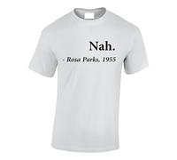 Crown Designs Nah. - Rosa Parks, 1955 Inspitational Words for Men & Teenagers T-Shirts Tops - White/Large