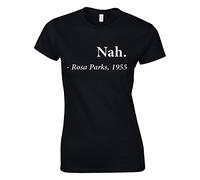 Crown Designs Nah. - Rosa Parks, 1955 Inspitational Words Gift for Women & Teenagers Fitted T-Shirts Tops - Black/XL - 12/14