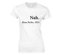Crown Designs Nah. - Rosa Parks, 1955 Inspitational Words Gift for Women & Teenagers Fitted T-Shirts Tops - White/M - 8/10