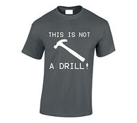 Crown Designs This is Not a Drill Funny Cool for Men & Teenagers T-Shirts Tops - Charcoal/4XL