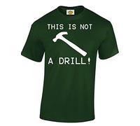 Crown Designs This is Not a Drill Funny Cool for Men & Teenagers T-Shirts Tops - Dark Green/XX-Large
