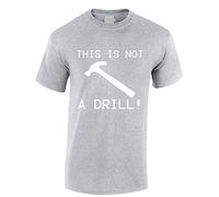 Crown Designs This is Not a Drill Funny Cool for Men & Teenagers T-Shirts Tops - Grey/XX-Large