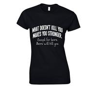 Crown Designs What Doesn't Kill You Makes You Stronger Funny for Women & Teenagers Fitted T-Shirts Tops - Black/L - 10/12