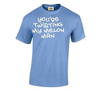 Crown Designs Your Twisting My Melon Man Funny Cool for Men & Teenagers T-Shirts Tops - Carolina Blue/X-Large