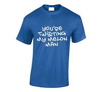 Crown Designs Your Twisting My Melon Man Funny Cool for Men & Teenagers T-Shirts Tops - Royal/Medium