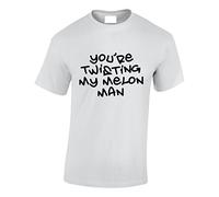 Crown Designs Your Twisting My Melon Man Funny Cool for Men & Teenagers T-Shirts Tops - White/Medium