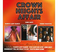 Crown Heights Affair - Dance Lady Dance / Sure Shot / Think Positive