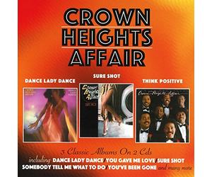 Crown Heights Affair - Dance Lady Dance / Sure Shot / Think Positive