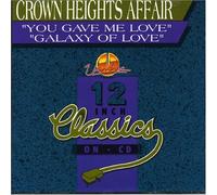 Crown Heights Affair - You Gave Me Love/Galaxy of l.