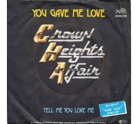 Crown Heights Affair - You Gave Me Love / Tell Me You Love Me [Vinyl Single 7'']
