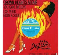 Crown Heights Affair - you gave me love / use your body & soul 12