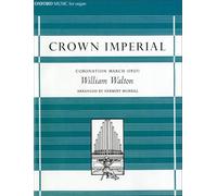 Crown Imperial: Coronation March, 1937 (The Oxford Organ Library)