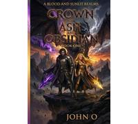Crown of Ash and Obsidian: A Dragon Romantasy with Magic and Vampire: 1 (A Blood and Sunlit Realms Novel)