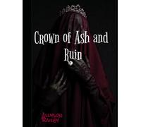 Crown of ash and ruin