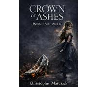 Crown of Ashes (Darkness Falls)