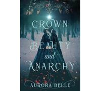 Crown of Beauty and Anarchy: 1 (Kingdoms of Anarchy)