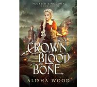Crown of Blood and Bone: A King Arthur Fantasy Retelling