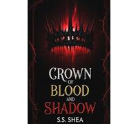 Crown of Blood and Shadow