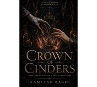Crown of Cinders: Crown of Cinders: A Dark Romantasy Novel (Ash & Ember Chronicles Book 1) (Ash & Ember Chronicles: Crown of Cinders)