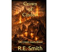 Crown of Cinders: The Crown Owes Blood