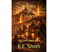 Crown of Cinders: The Crown Owes Blood