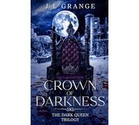 Crown of Darkness: The Dark Queen Trilogy