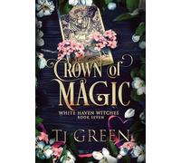 Crown of Magic: Paranormal Witch Mystery: 7 (White Haven Witches)