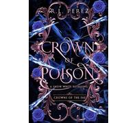 Crown of Poison: A Snow White Retelling: 3 (Crowns of the Fae)