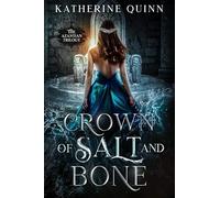 Crown of Salt and Bone: 3 (The Azantian Trilogy, 3)