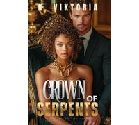 Crown of Serpents: A Steamy BWWM Interracial Multicultural Standalone Dark Irish Mafia Romance: 3 (The Augustine Empire)