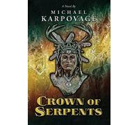 Crown of Serpents: Volume 1 (The Tununda Mysteries)