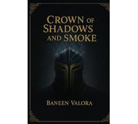 Crown of Shadows and Smoke