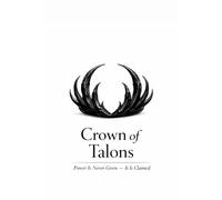 Crown of Talons: Power Is Never Given - It Is Claimed (BLOODBOUND AERIE)