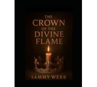Crown of the Divine Flame (The Crowned and Cursed Series)