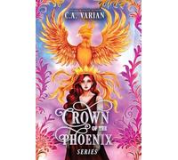 Crown of the Phoenix Series Illustrated Omnibus