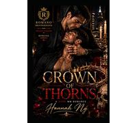 Crown of Thorns: A Dark Gay Mafia Romance Filled with Betrayal, Obsession & Redemption (The Romano Brotherhood)