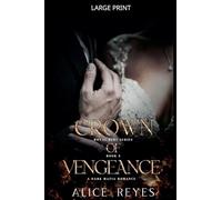 Crown of Vengeance: A Dark Mafia Romance: 3 (Royal Debt)