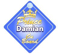 Crown Prince Damian On Board Personalised Baby / Child Boys Car Sign