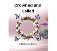 Crowned and Called: A Coloring Book
